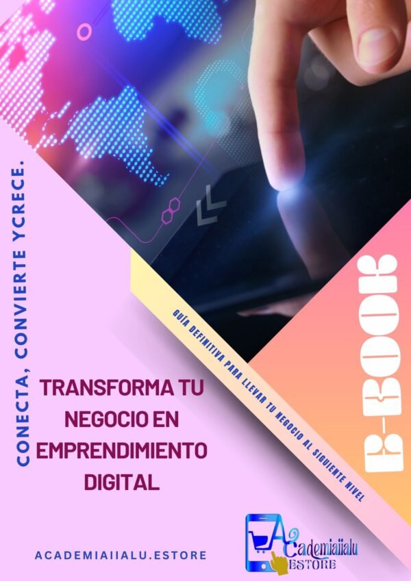 Transforma tu Negocio en Emprendimiento Digital, Conecta, Convierte y Crece